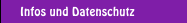 Infos und Datenschutz